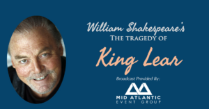 Virtual Broadway Reading of King Lear starring Stacy Keach | Mid Atlantic Event Group